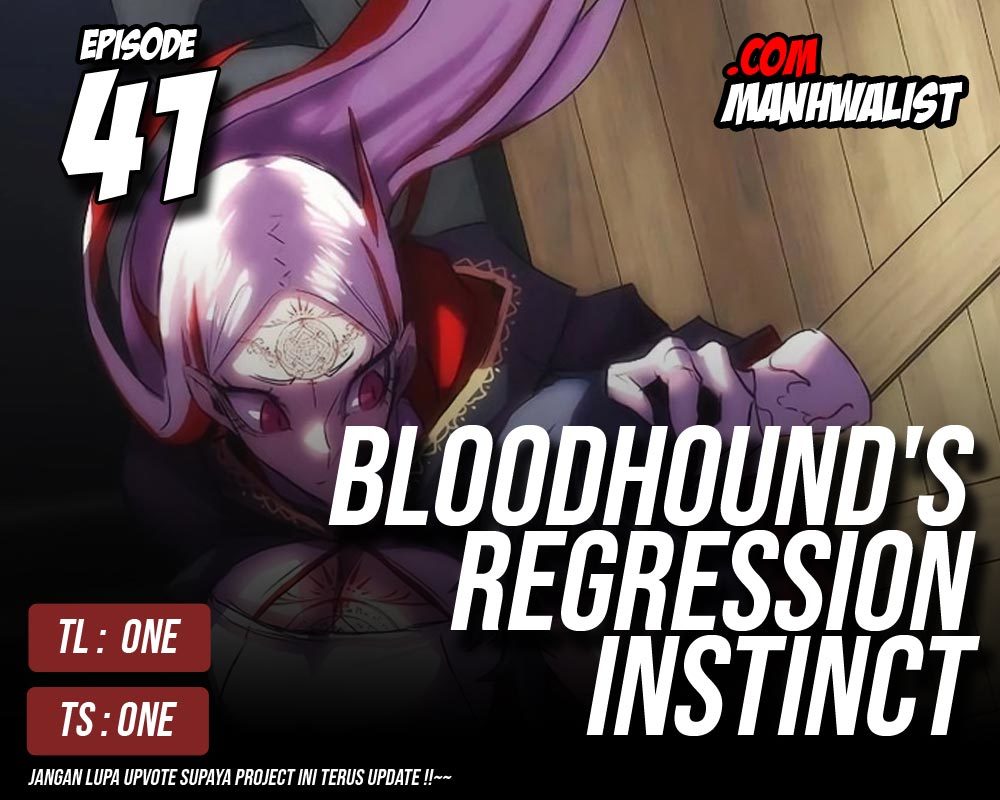 Bloodhound’s Regression Instinct chapter 41