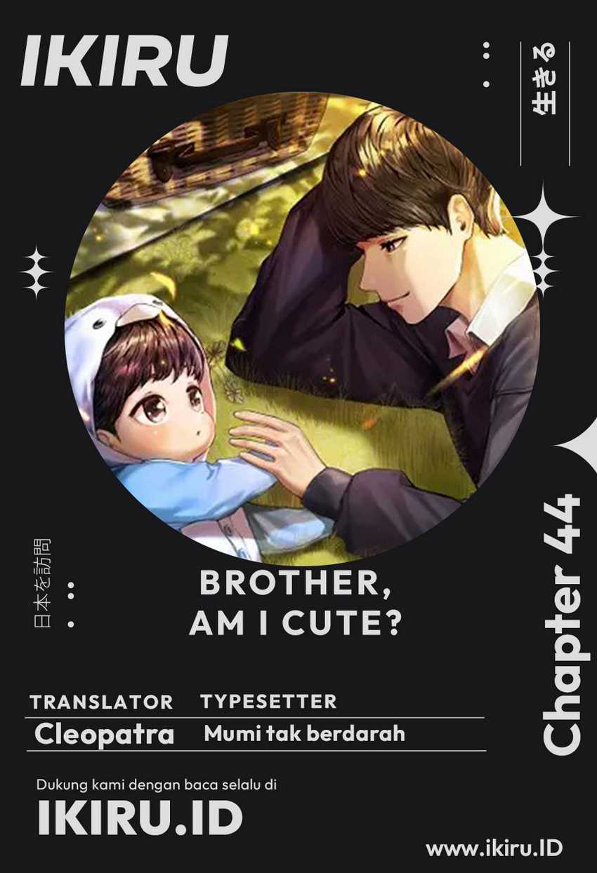 Brother, Am I Cute? chapter 44