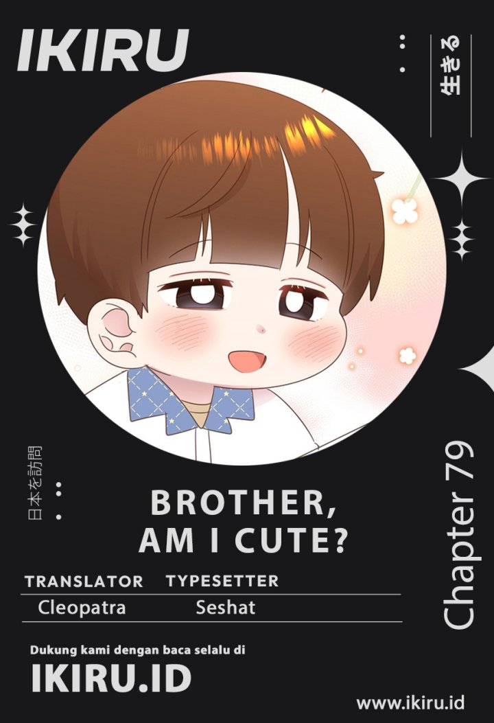 Brother, Am I Cute? chapter 79