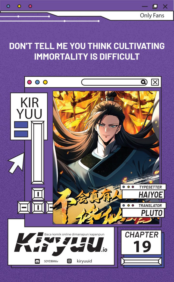 Don’t Tell Me You Think Cultivating Immortality Is Difficult? chapter 19