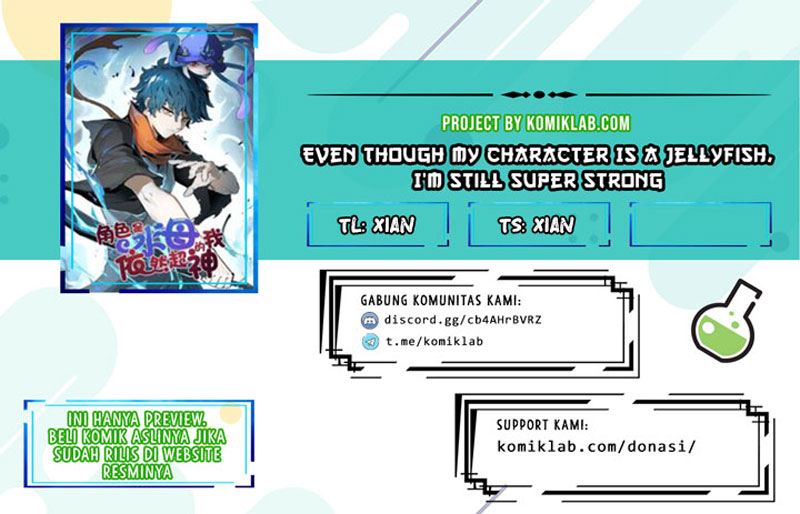 Even Though My Character Is a Jellyfish, I’m Still Super Strong Chapter 04 Bahasa Indonesia