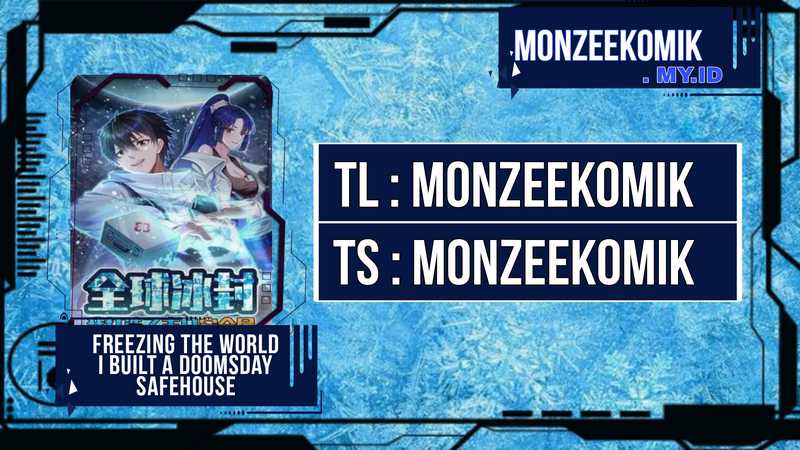 Freezing The World: I Built A Doomsday Safehouse Chapter 32 Bahasa Indonesia