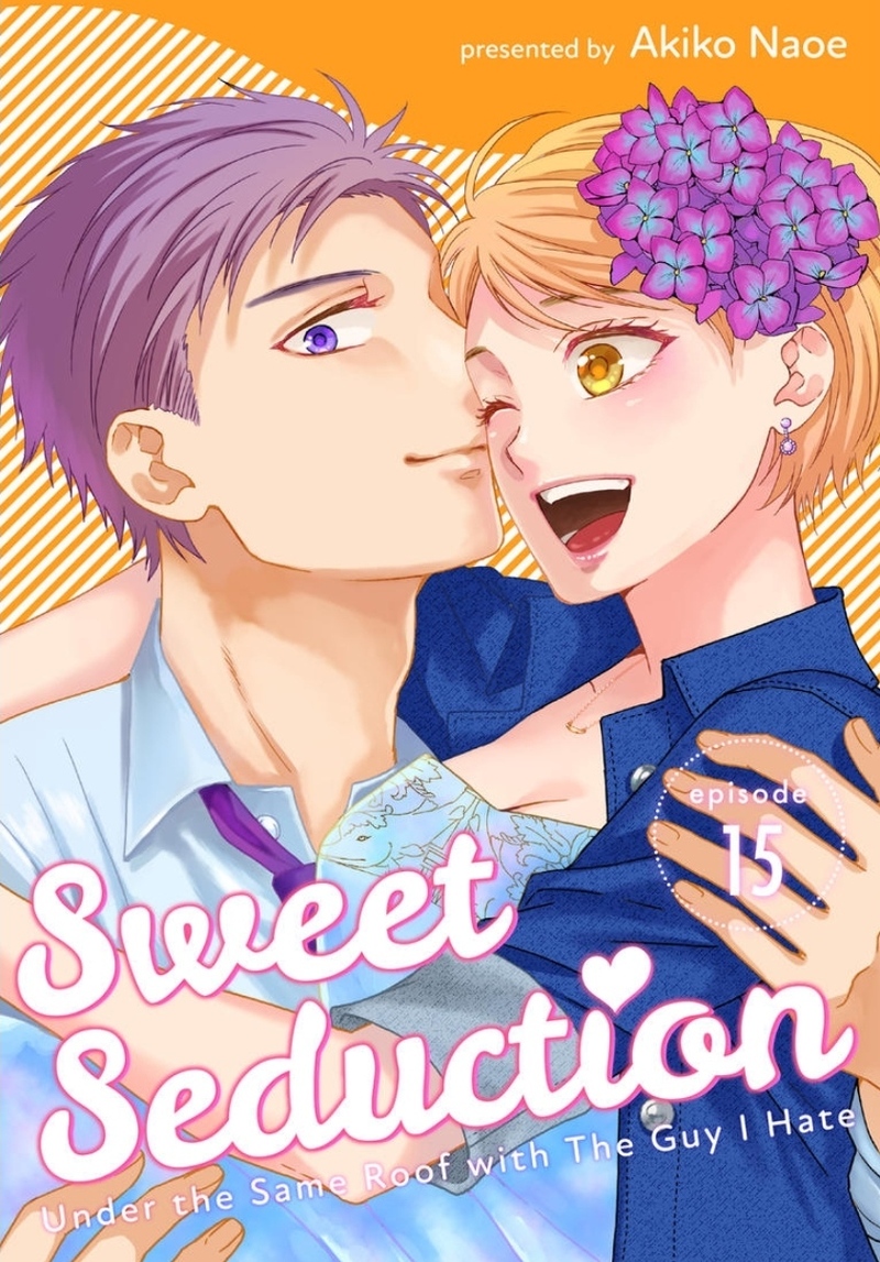 Hitotsu Yane no Shita de… Kirai na Aitsu no Amai Yuuwaku chapter 15