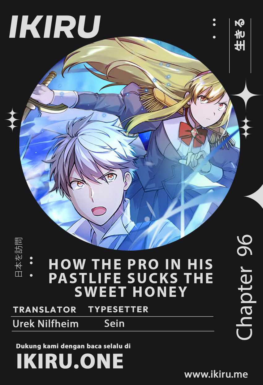 How a Former Pro Takes Advantage by Doing an Easy Job (How the Pro in His Past Life Sucks the Sweet) Chapter 96 Bahasa Indonesia