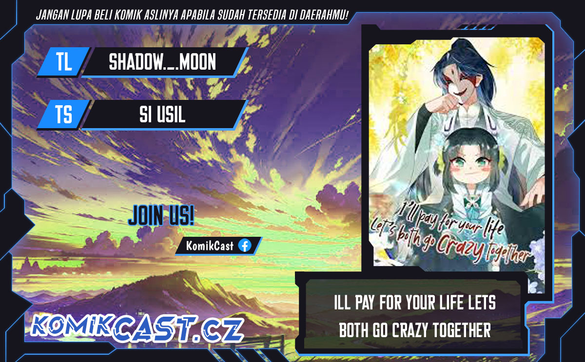 I’ll Pay for your Life, Let’s Both Go Crazy Together! chapter 9