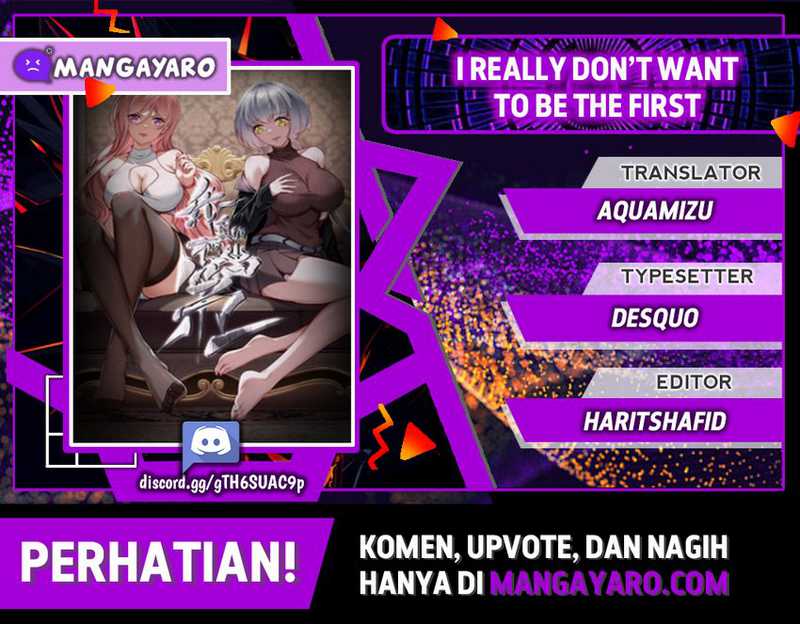 I Really Don’t Want to Be the First Chapter 33 Bahasa Indonesia