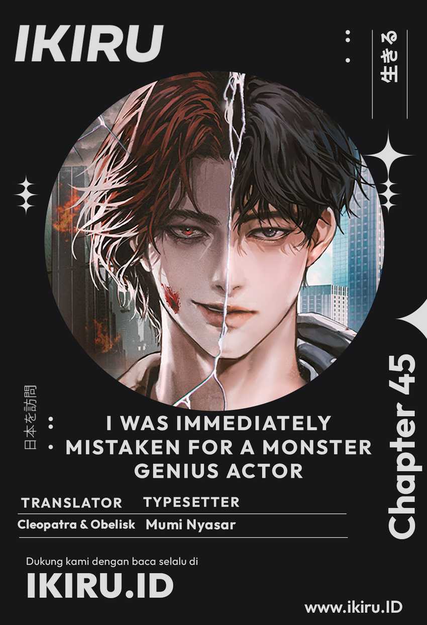 I Was Immediately Mistaken for a Monster Genius Actor chapter 45