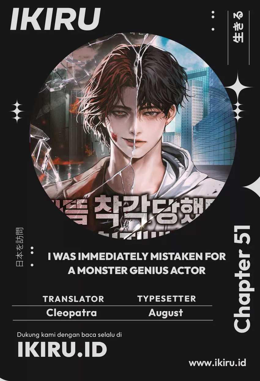 I Was Immediately Mistaken for a Monster Genius Actor chapter 51