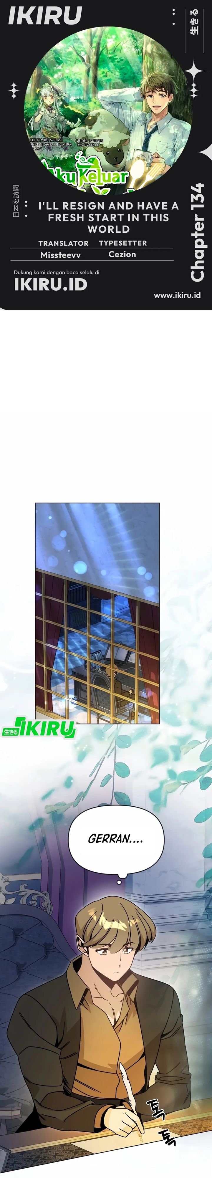 I’ll Resign and Have a Fresh Start in This World Chapter 134 Bahasa Indonesia