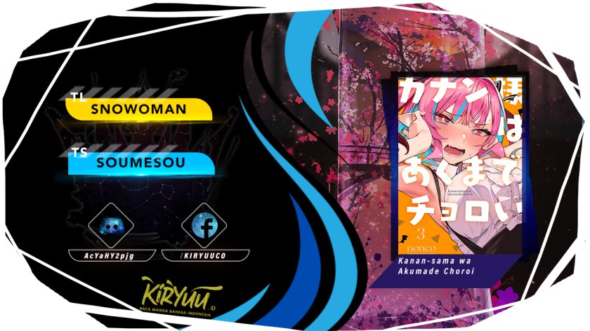 Kanan-sama wa Akumade Choroi Chapter 53 Bahasa Indonesia