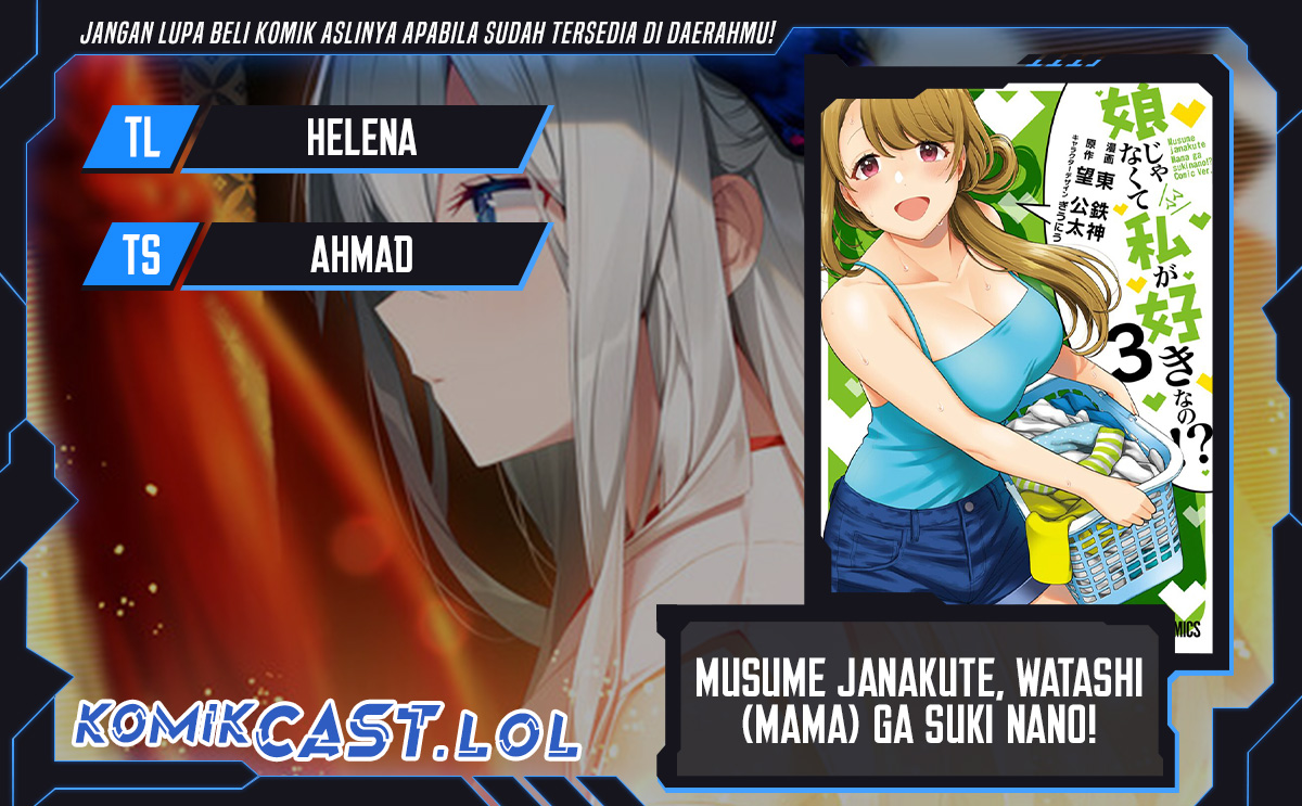 Musume Janakute Watashi (Mama) ga Suki Nano!? Chapter 31 Bahasa Indonesia