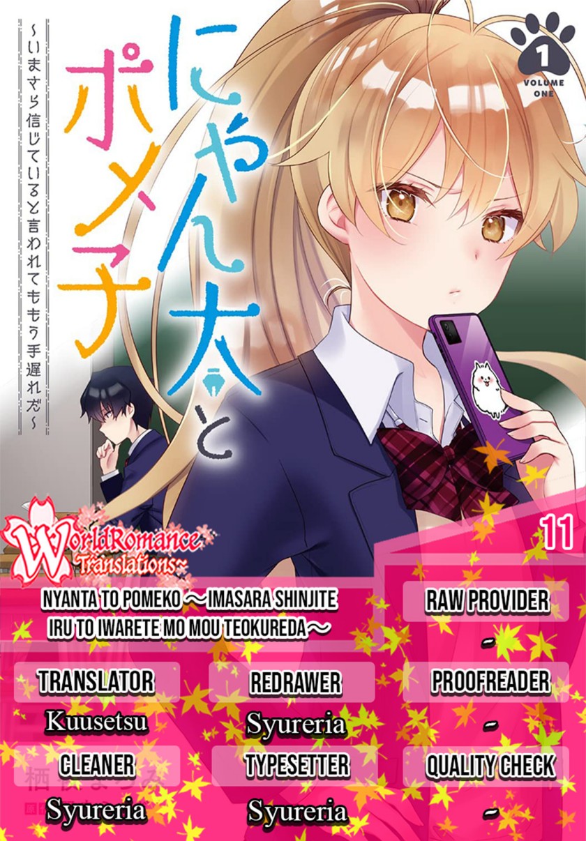 Nyanta to Pomeko “Imasara Shinjite Iru to Iwarete mo Mou Teokureda” Chapter 11 Bahasa Indonesia