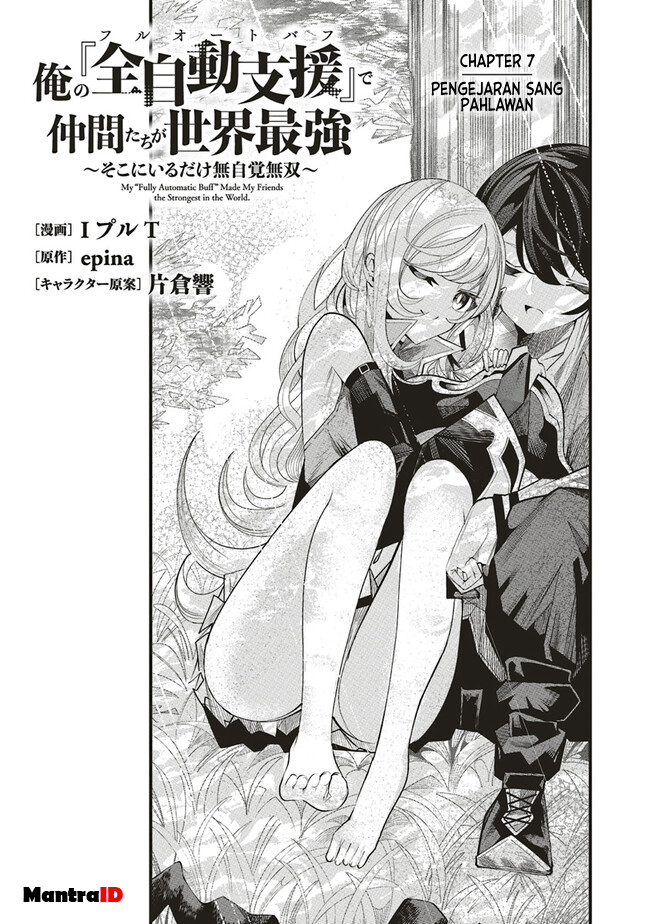 Ore no “Full Auto Buff” de Nakamatachi ga Sekai Saikyou – Soko ni Iru Dake Mujikaku Musou Chapter 07 Bahasa Indonesia
