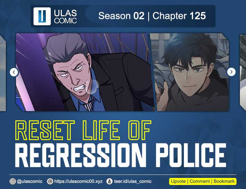 Reset Life of Regression Police Chapter 125 Bahasa Indonesia