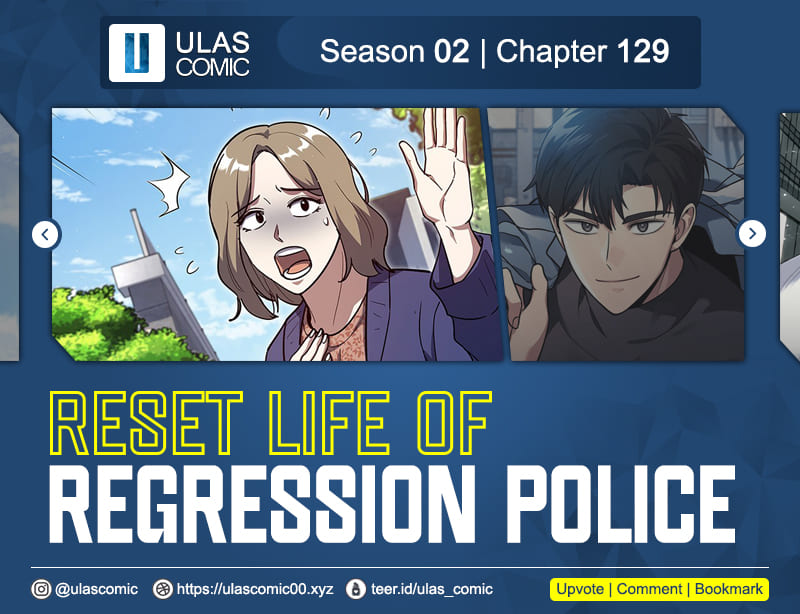 Reset Life of Regression Police Chapter 129 Bahasa Indonesia