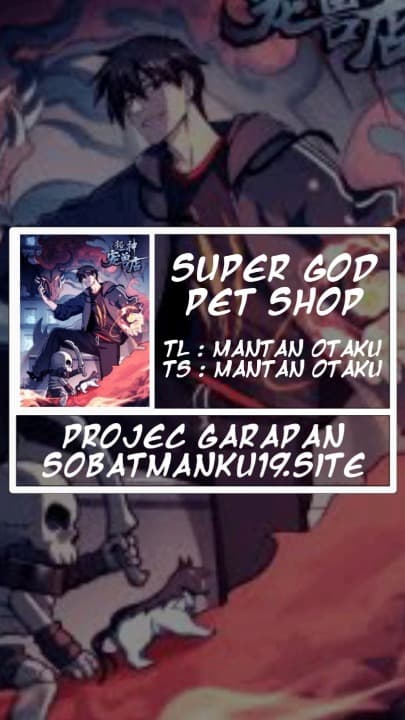 Super God Pet Shop Chapter 84 Bahasa Indonesia