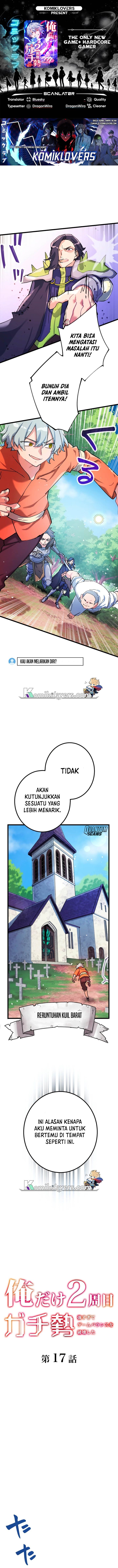 The Only New Game+ Hardcore Gamer ~I’m so Overpowered, I Shattered the Game’s Balance~ Chapter 17 Bahasa Indonesia