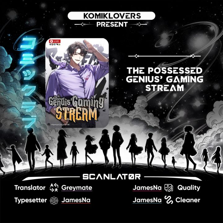The Possessed Genius Gaming Stream chapter 1
