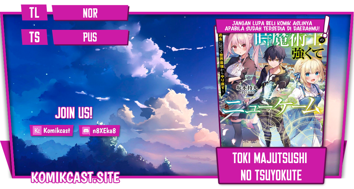 Toki Majutsushi no Tsuyokute New Game: Kako ni Modotte Sekai Saikyou kara Yarinaosu chapter 7
