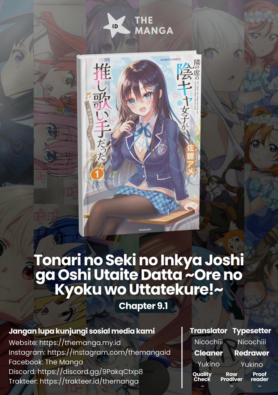 Tonari no Seki no Inkya Joshi ga Oshi Utaite Datta – Ore no Kyoku wo Uttatekure! Chapter 09.1 Bahasa Indonesia
