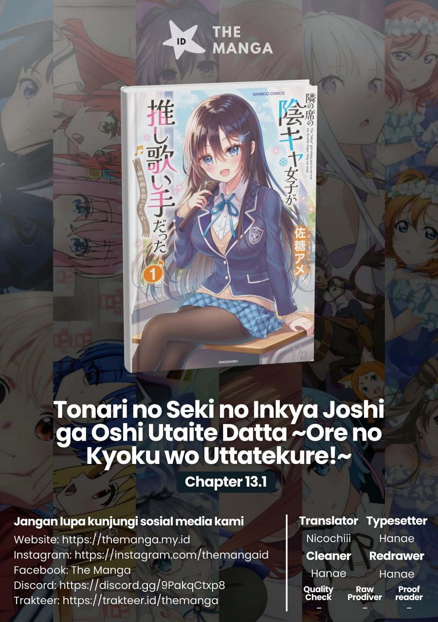 Tonari no Seki no Inkya Joshi ga Oshi Utaite Datta – Ore no Kyoku wo Uttatekure! Chapter 13.1 Bahasa Indonesia