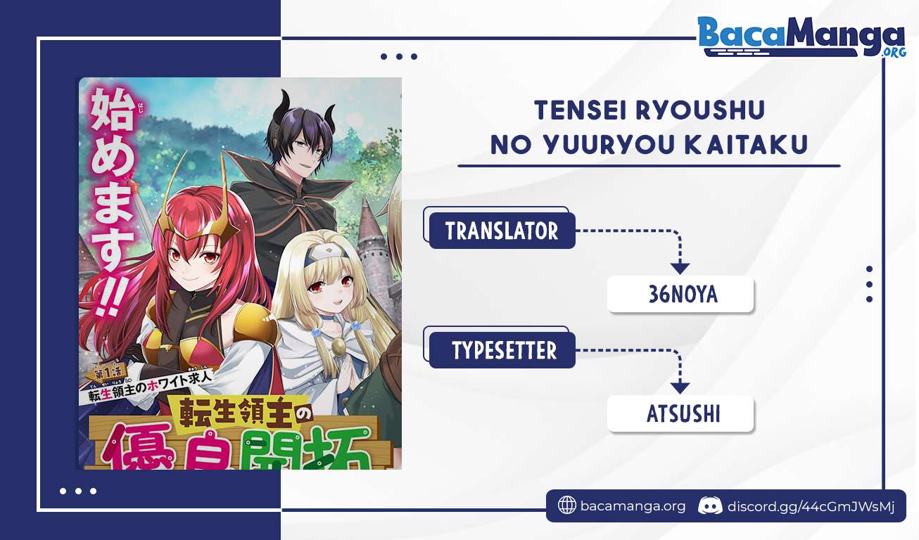 Tensei Ryoushu no Yuuryou Kaitaku: Zensei no Kioku o Ikashite White ni Tsutometara, Yuunou na Jinzai ga Atsumari Sugimashita Chapter 03.1 Bahasa Indonesia