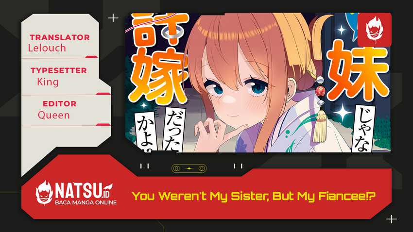 You Weren’t My Sister, But My Fiancee!? (Omae Imouto Janakute Iinazuke Datta no ka yo!?) chapter 19