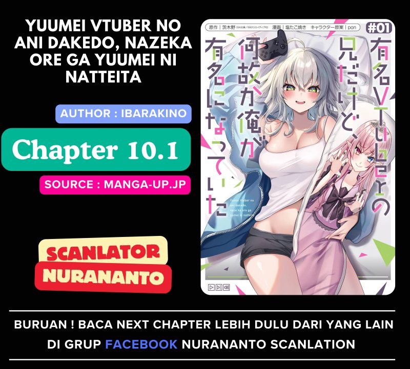 Yuumei VTuber no Ani Dakedo Nazeka Ore ga Yuumei ni Natteita Chapter 10.1 Bahasa Indonesia